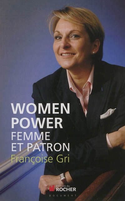 Françoise Gri / Women Power - Femme et patron