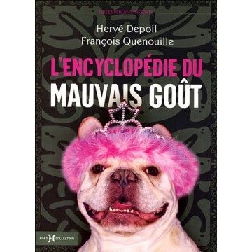 L'encyclopédie du mauvais goût