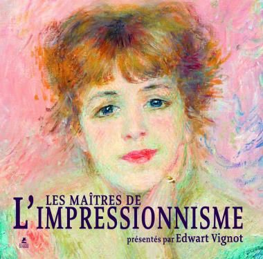 Les maitres de l'impressionnisme