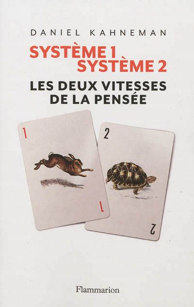 Daniel Kahneman - Système 1, système 2