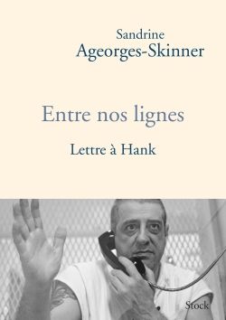 Entre nos lignes, lettre à Hank, ed. Stock