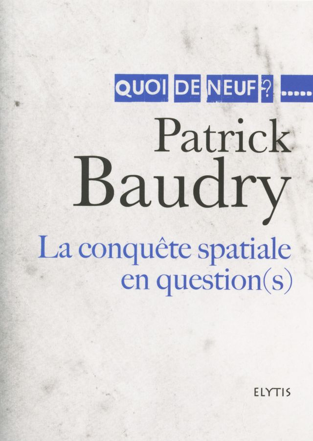 2012 : Quoi de neuf ? … La conquêtes spatiale en question(s)