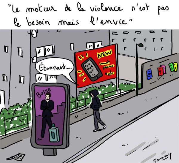 Le moteur de la violence n'est pas le besoin mais l'envie