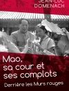 Mao, sa cour et ses complots - derrière les murs rouges