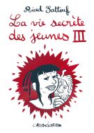 La vie secrète des jeunes III