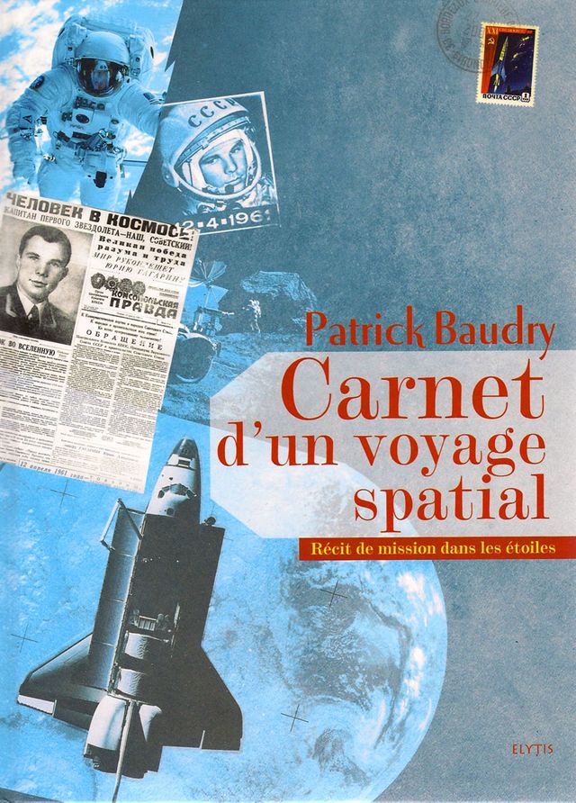 2007 : Carnet d’un voyage spatial Histoire d’une aventure dans les étoiles