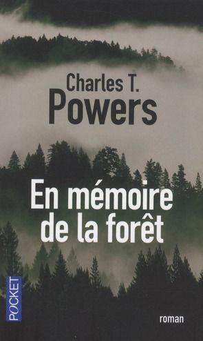 En mémoire de la forêt" de Charles T. Powers chez Pocket
