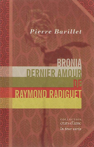'Bronia, dernier amour de Raymond Radiguet' de Pierre Barillet