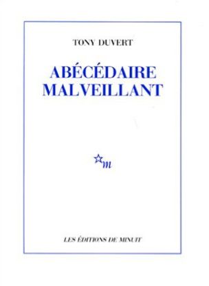 'Abécédaire malveillant' de Tony Duvert