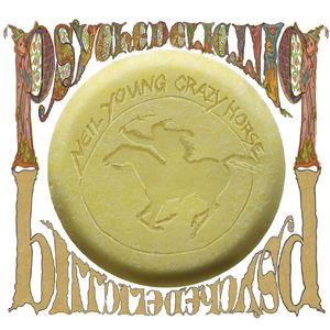Neil Young, ‘Psychedelic Pill’