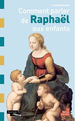 Comment parler de Raphaël...