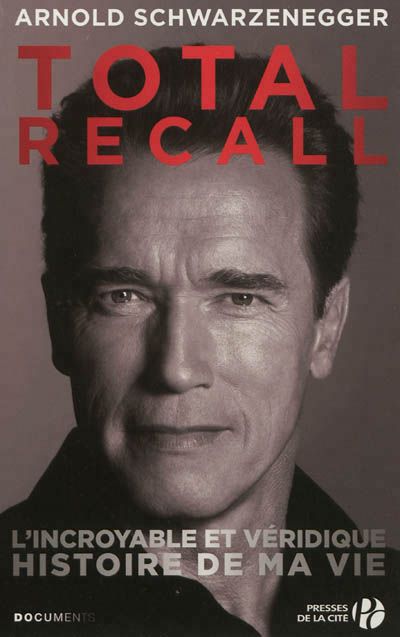 Totall Recall, l'incroyable et véridique histoire de ma vie