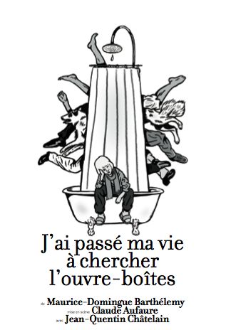J'ai passé ma vie à chercher l'ouvre-boîtes