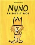 Nuno le petit roi, de Mario Ramos, aux éditions Pastel