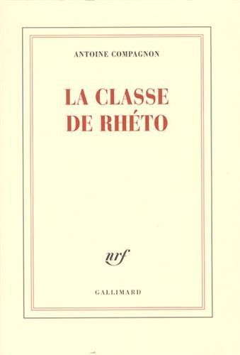 « La classe de rhéto » d’Antoine Compagnon