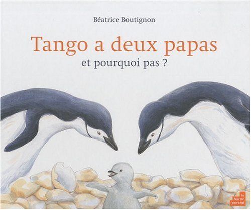 Tango à deux papas et pourquoi pas ?