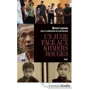 Marcel Lemonde, un juge face aux khmers rouges