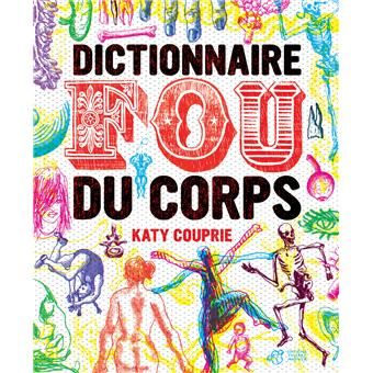 le dictionnaire fou du corps