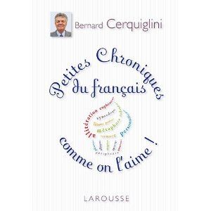 Petites chroniques du français comme on l'aime