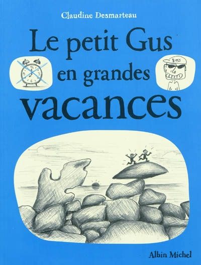 Le petit Gus part en grandes vacances