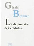 La démocratie des crédules