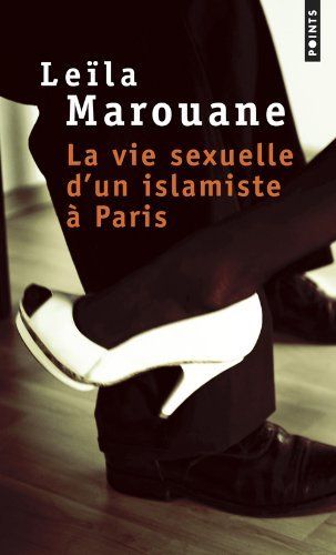 La vie sexuelle d’un islamiste à Paris
