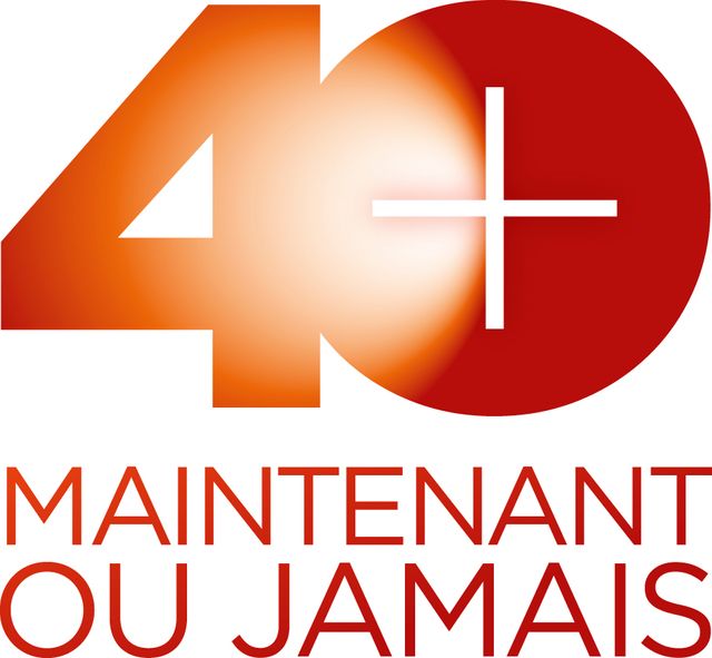 40 ans ou jamais!