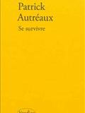 Se survivre : et autres tableaux