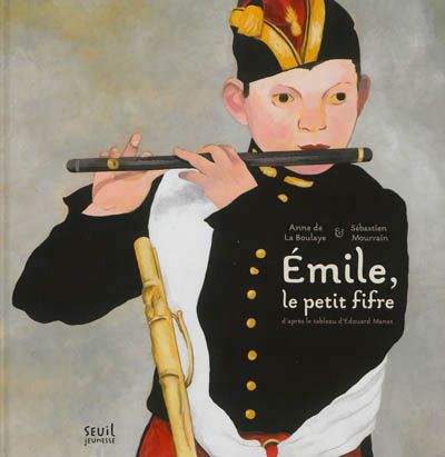 Emile, le petit fifre : d'après le tableau d'Edouard Manet
