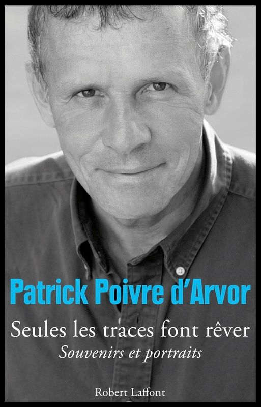 Seules les traces font rêver