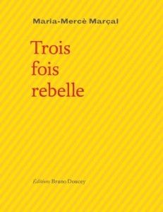 "Trois fois rebelle"