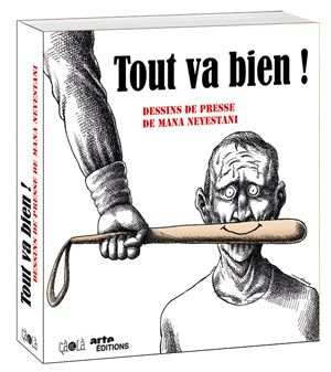 "Tout va bien!". Mana Neyestani.