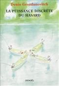 "La puissance discrète du hasard", par Denis Grozdanovitch, aux édi° Denoël