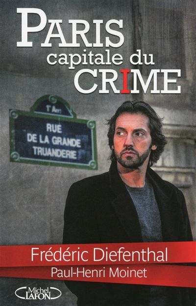 Paris, la capitale du crime