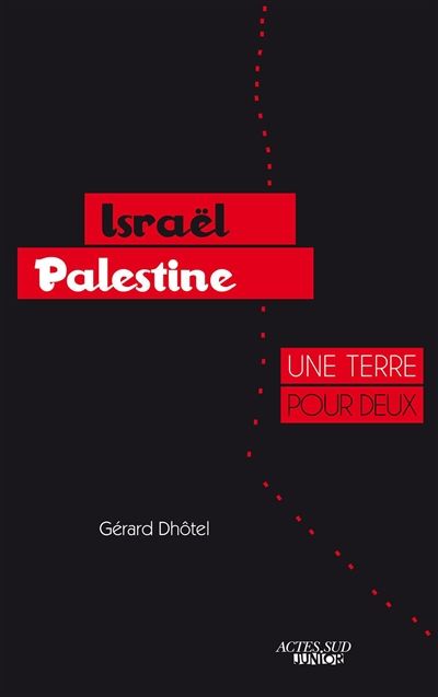 Israël-Palestine : une terre pour deux