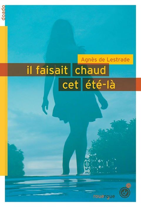 il faisait chaud
