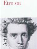 Etre soi : actualité de Soren Kierkegaard