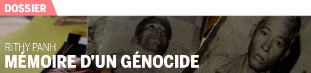 lien image dossier Rithy Panh mémoire d'un génocide