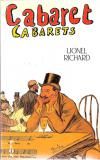 Cabaret, cabarets : Origines et décadence de Lionel Richard