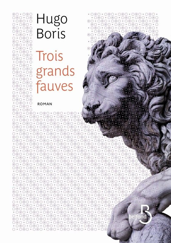 Trois grands fauves » de Hugo Boris