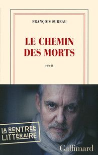 Le chemin des morts-François Sureau