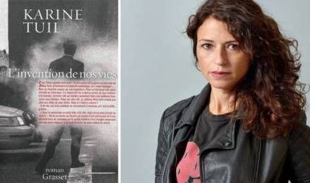 Karine Tuil, l'invention de nos vies.