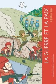 La guerre et la paix à petits pas