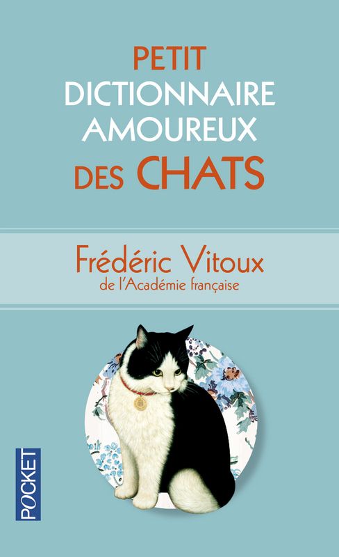 "Le petit dictionnaire amoureux des chats" de Frederic Vitoux chez Pocket