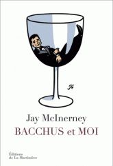 Jay McInerney - Bacchus et moi
