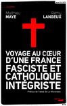 "voyage au cœur d'une France fasciste et catholique intégriste"