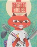 Le Chat du Yangtsé, de Catherine de La Clergerie, illustrations Claire de Gastold, édi° P. Picquier jeunesse