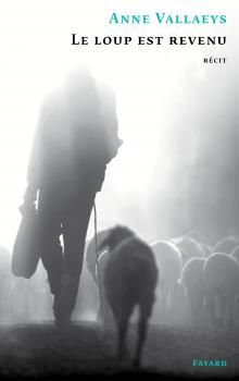 Le loup est revenu / Anne Valleys