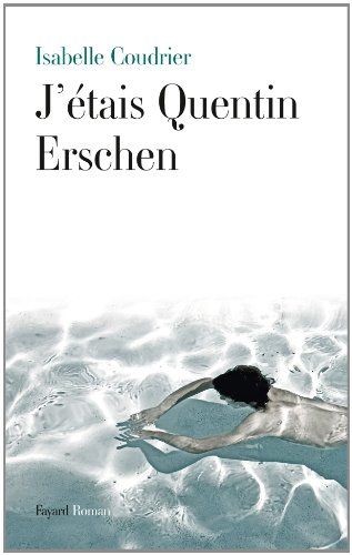 J’étais Quentin Erschen