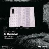 Foltz / Turner / Carrothers « To the Moon »